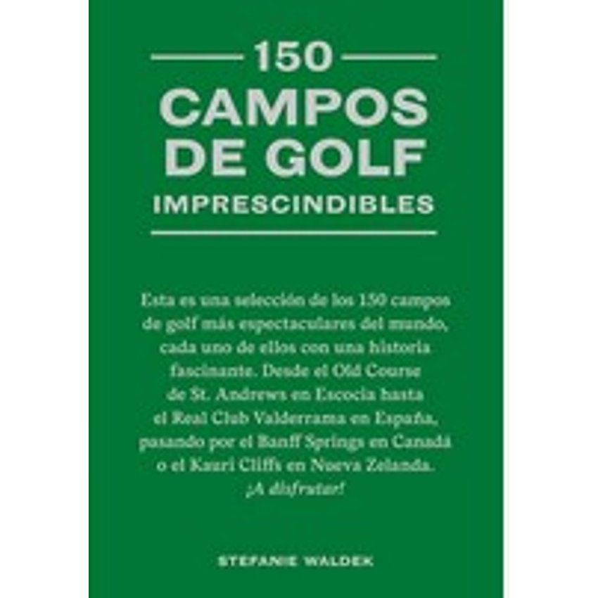 150 Campos De Golf Imprescindibles (T D) 1
