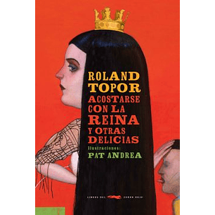 Acostarse Con La Reina Y Otras Delicias