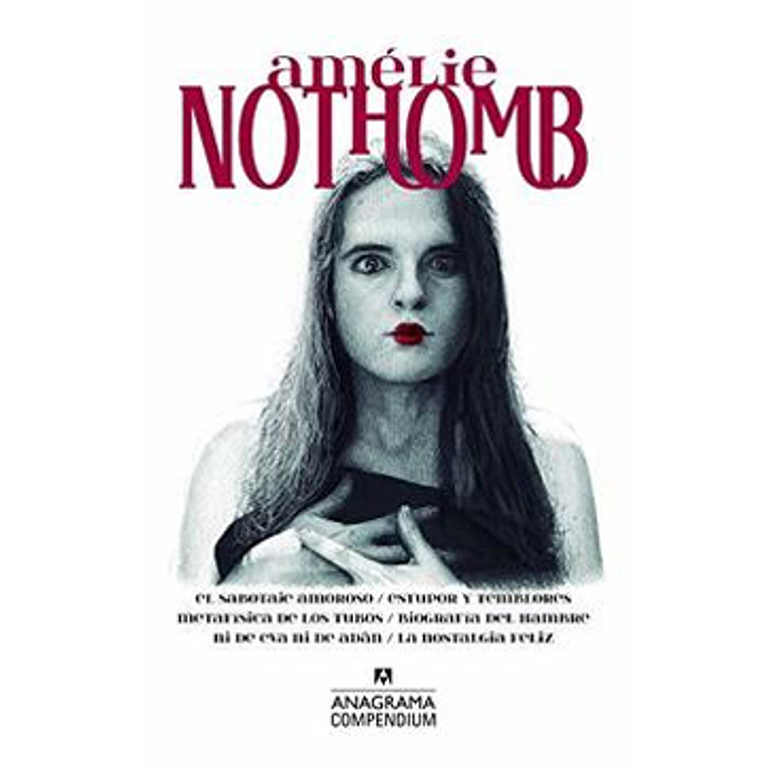 Amelie Nothomb (Compendio Anagrama) 1