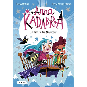 Anna Kadabra 5 La Isla De Las Mascotas