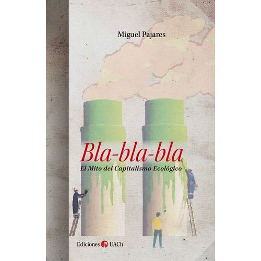 Blablabla El Mito Del Capitalismo Ecologico 1
