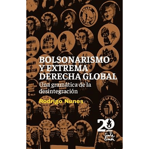 Bolsonarismo Y Extrema Derecha Global