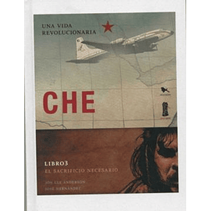 Che El Sacrificio Necesario Libro 3