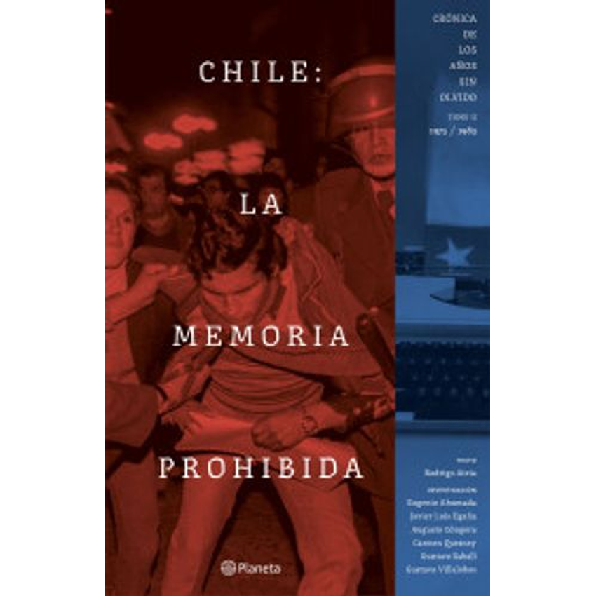 Chile La Memoria Prohibida Cronica De Los Años Sin Olvido Tomo Ii 1