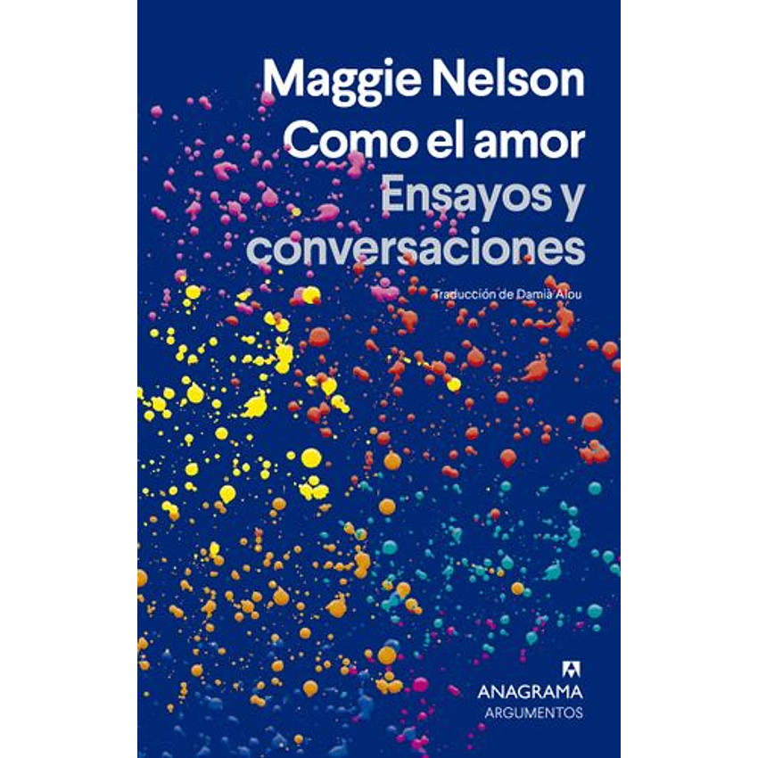 Como El Amor Ensayos Y Conversaciones 1