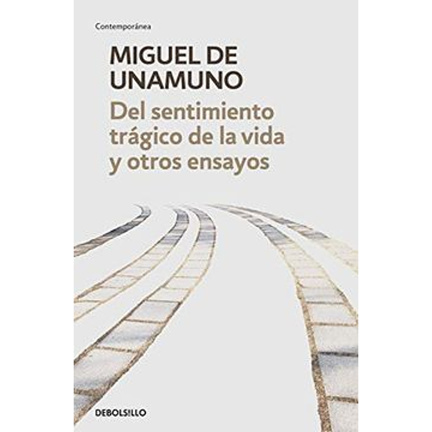 Del Sentimiento Tragico De La Vida Y Otros Ensayos 1