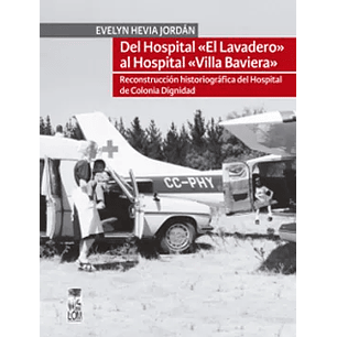 Del Hospital El Lavadero Al Hospital Villa Baviera