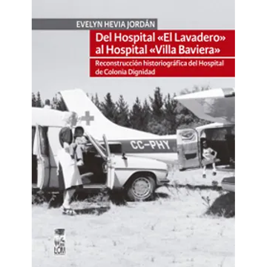 Del Hospital El Lavadero Al Hospital Villa Baviera 1
