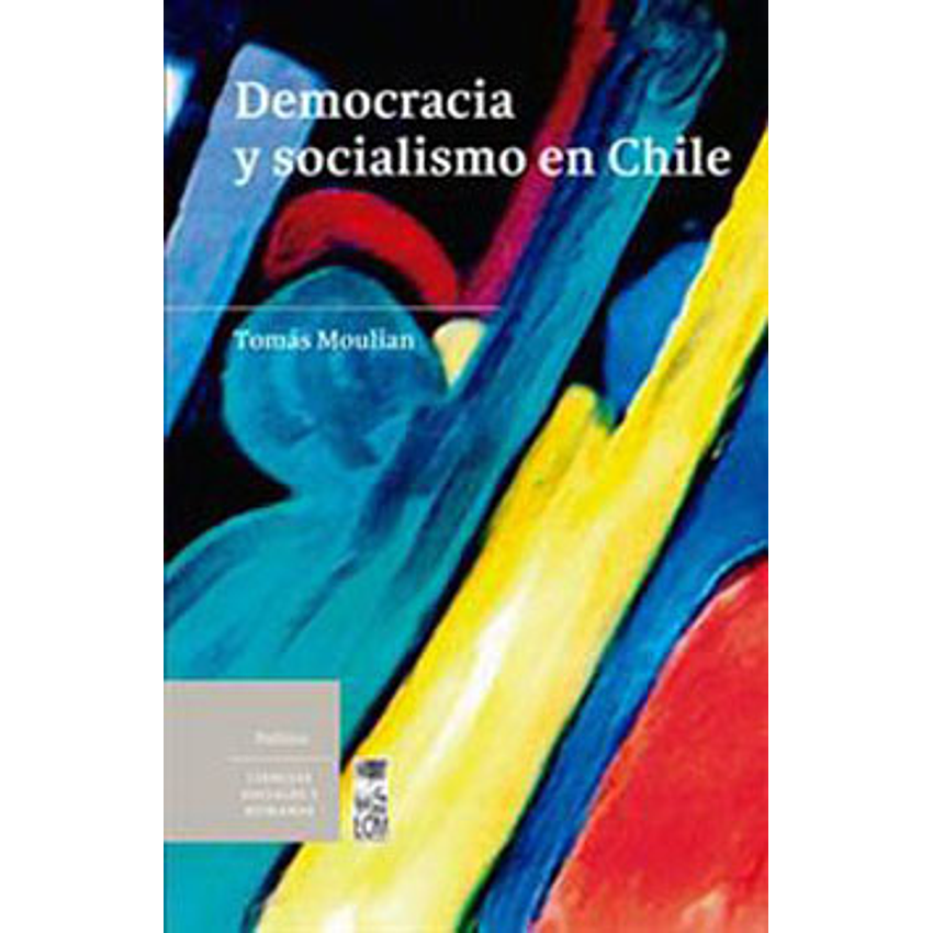 Democracia Y Socialismo En Chile 1