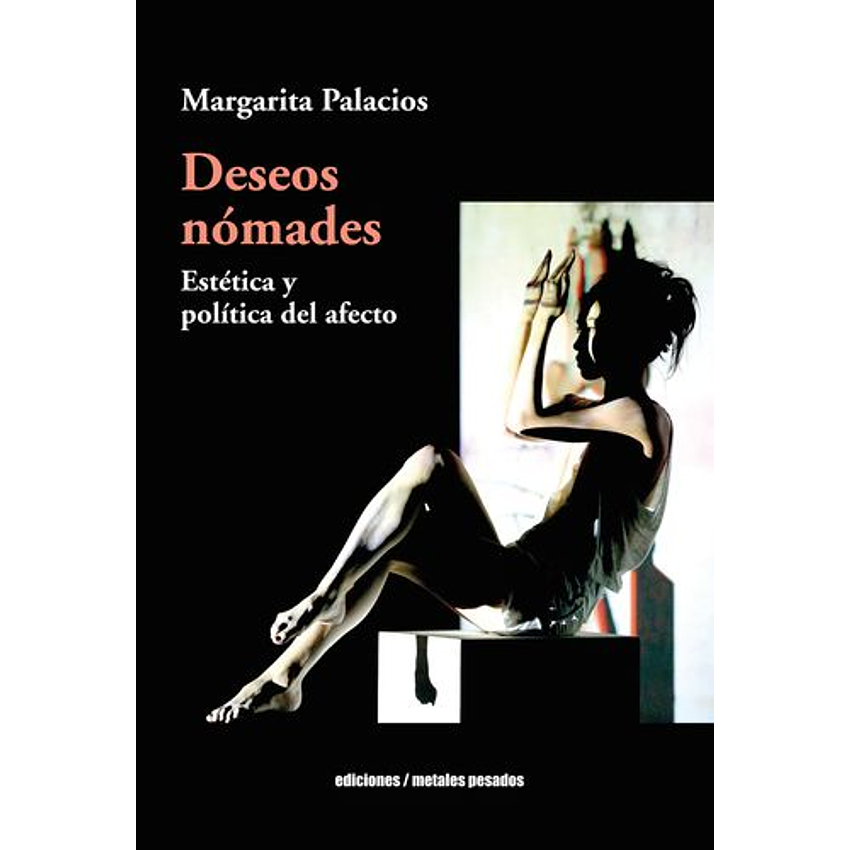Deseos Nomades Estetica Y Politica Del Afecto 1
