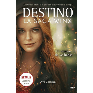 Destino La Saga Winx. El Caminode Las Hadas