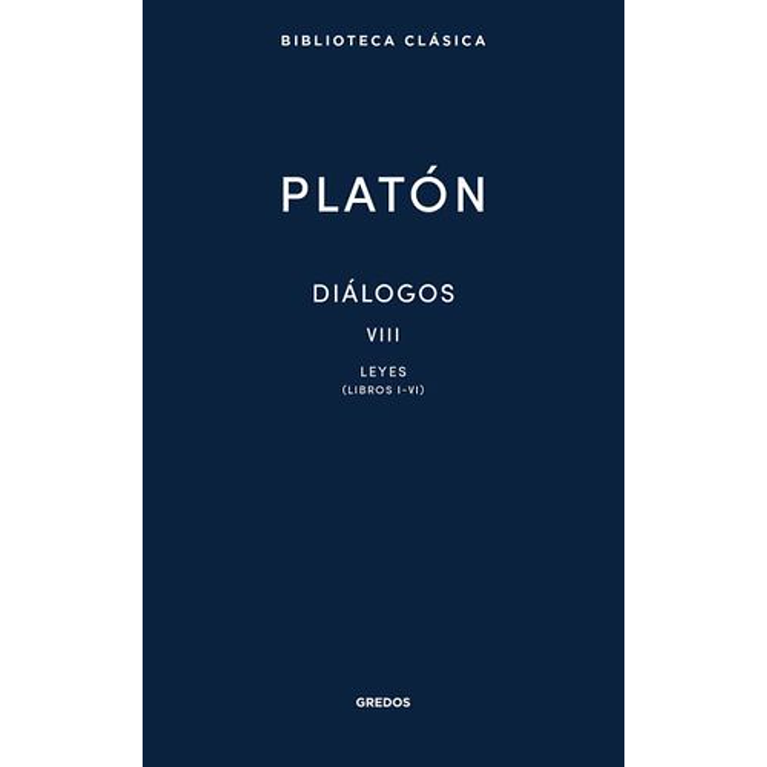 Dialogos Viii Leyes (Libros I-vi) 1