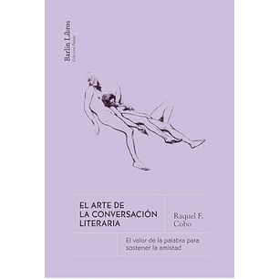 El Arte De La Conversación Literaria