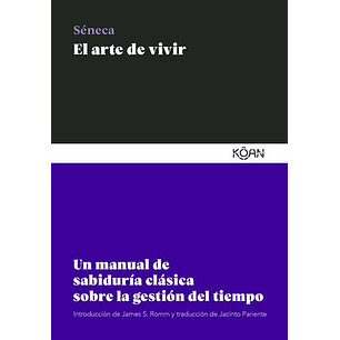 El Arte De Vivir (Seneca - Koan)