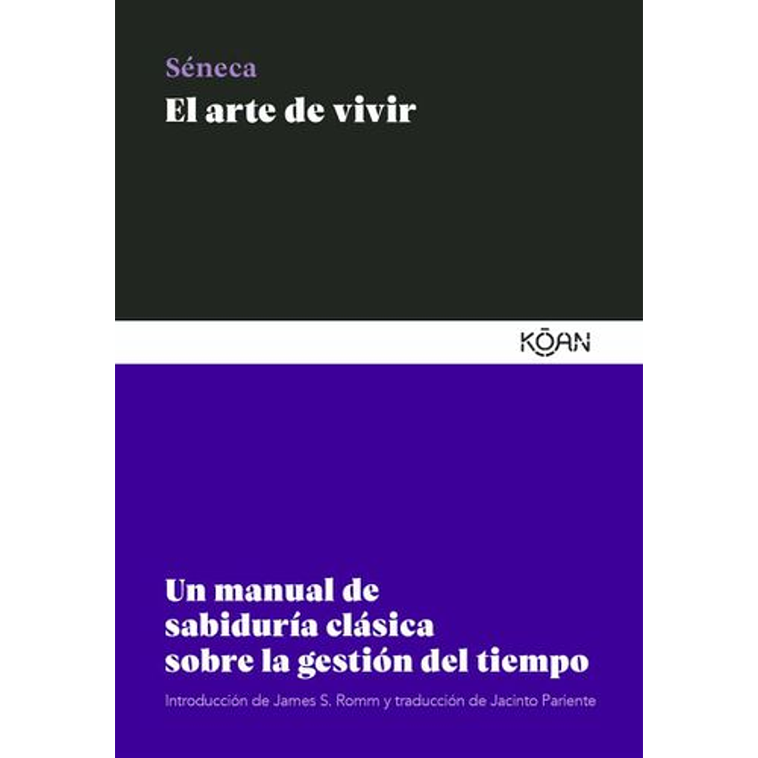 El Arte De Vivir (Seneca - Koan) 1