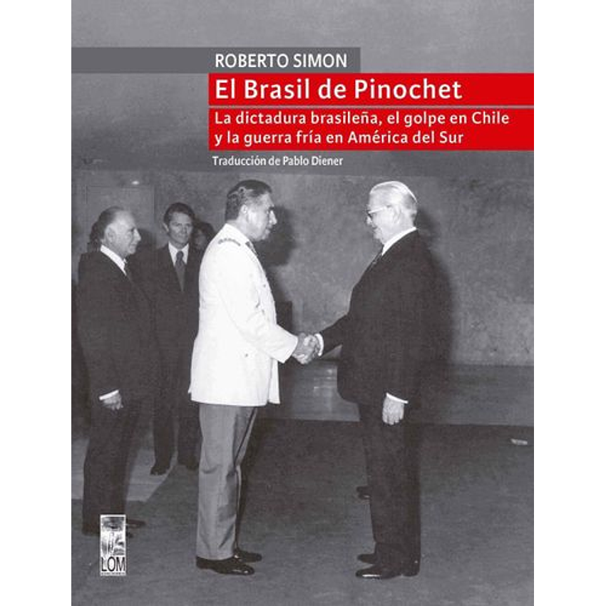 El Brasil De Pinochet 1