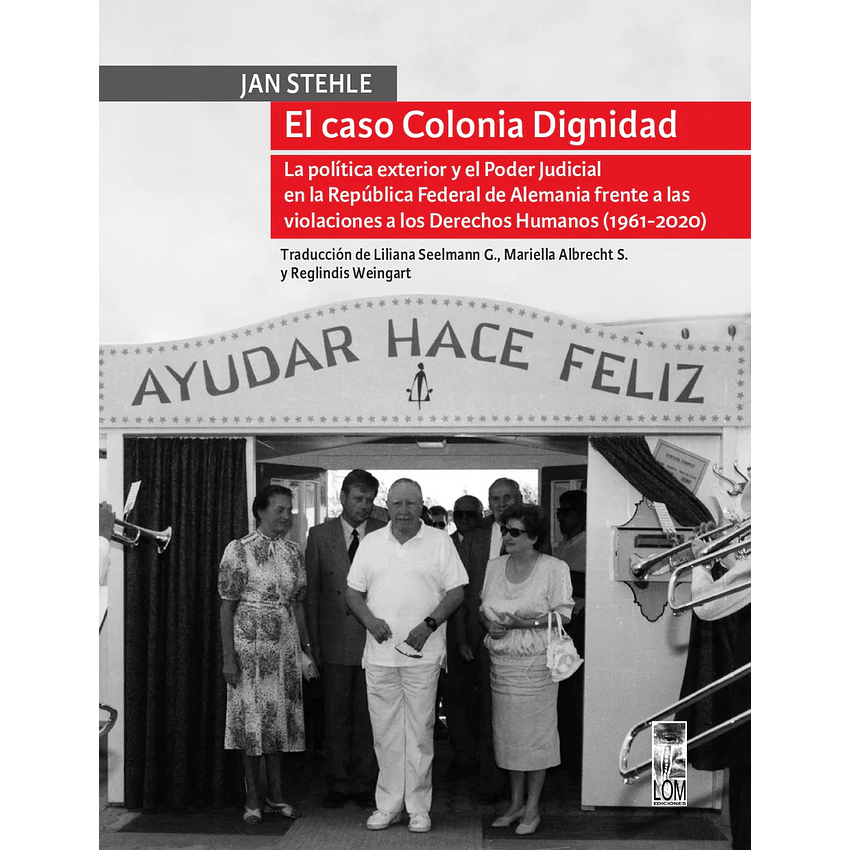 El Caso Colonia Dignidad 1