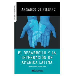 El Desarrollo Y La Integracion De America Latina