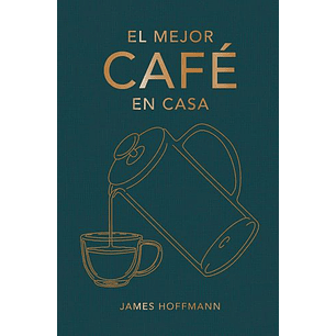 El Mejor Cafe En Casa
