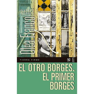 El Otro Borges El Primer Borges