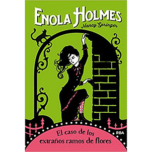 Enola Holmes 3 El Caso De Los Extraños Ramos De Flores