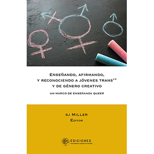 Enseñando Afirmando Y Reconociendo A Jovenes Trans Y De Genero Creativo