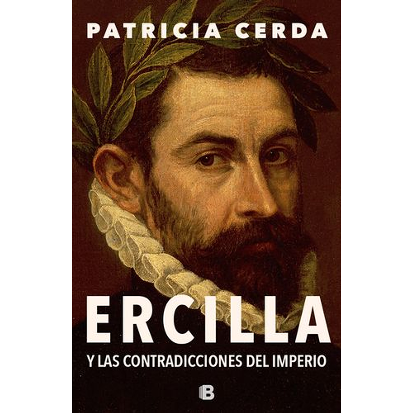 Ercilla Y Las Contradicciones Del Imperio 1