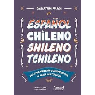 Espanol Chileno Shileno Tchileno