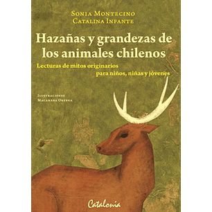 Hazañas Y Grandezas De Los Animales Chilenos.