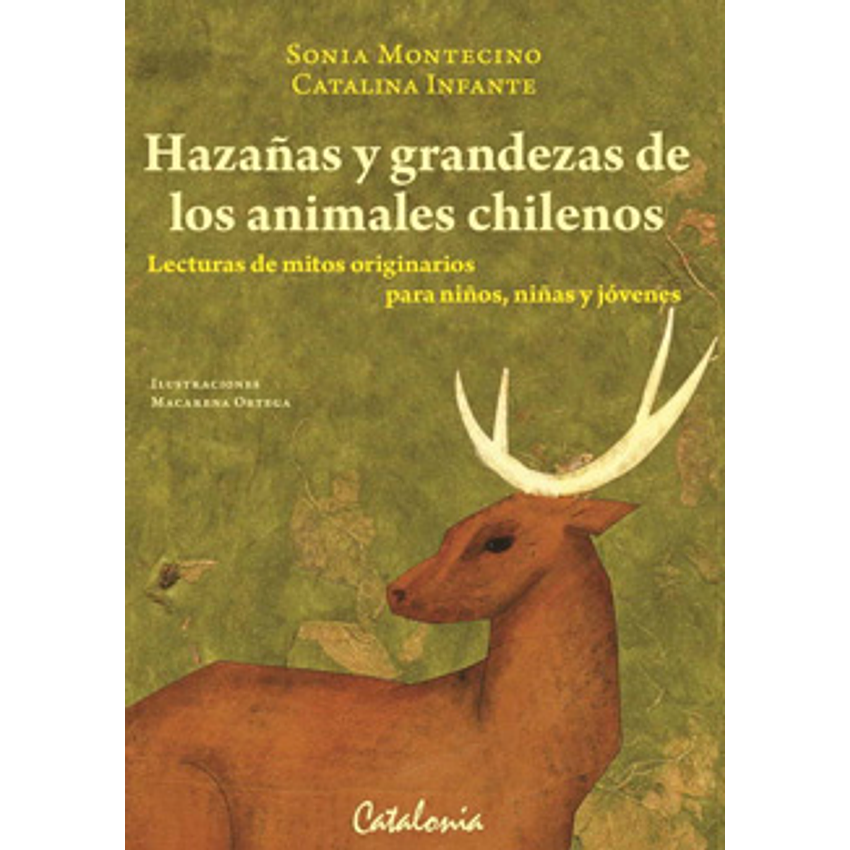 Hazañas Y Grandezas De Los Animales Chilenos. 1