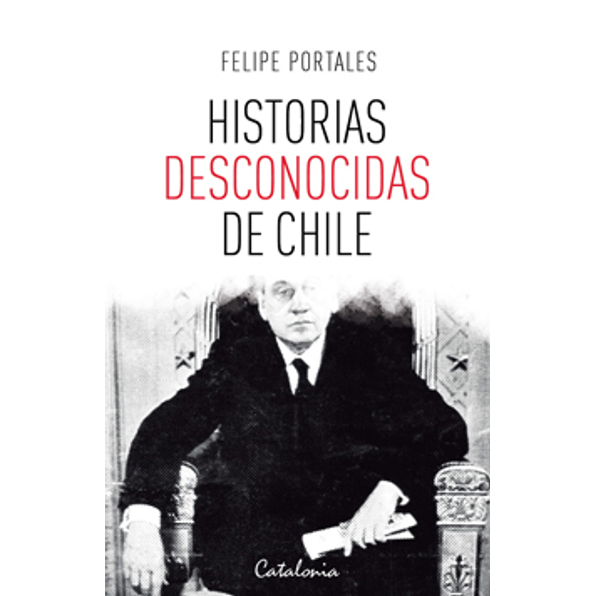 Historias Desconocidas De Chile 1