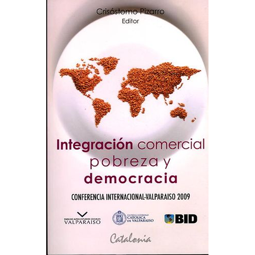 Integracion Comercial Pobreza Y Democracia - Confe 1