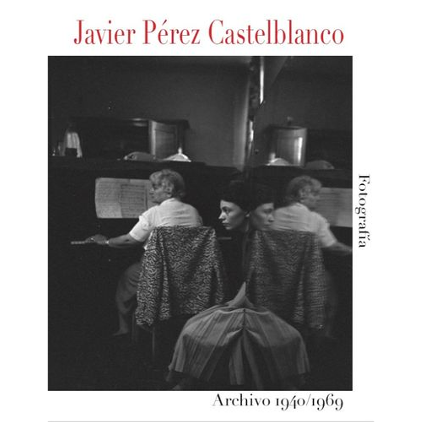 Javier Perez Castellano Archivo 1940/1970 1