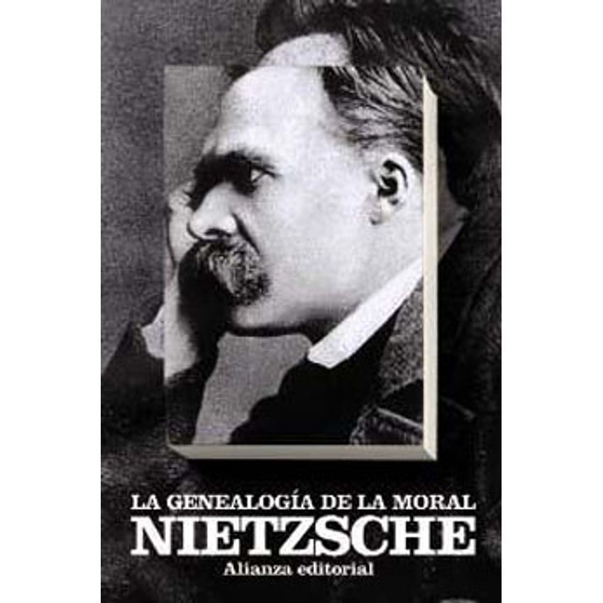 La Genealogia De La Moral (Alianza) 1