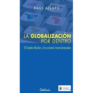 La Globalizacion Por Dentro. El Estado-nacion