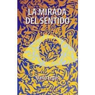 La Mirada Del Sentido
