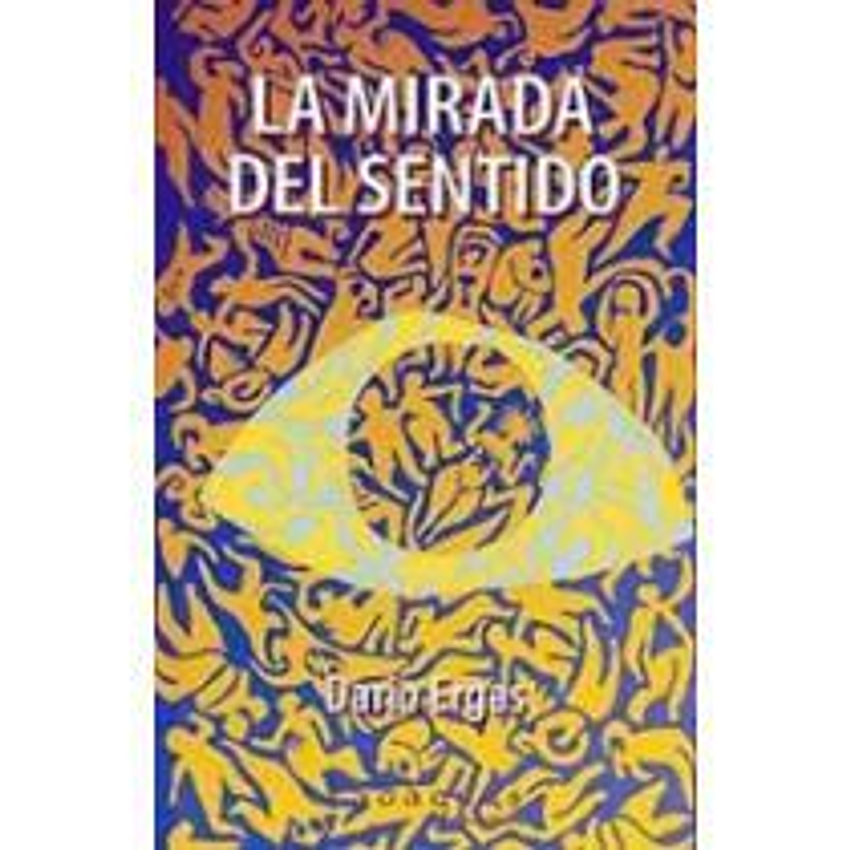 La Mirada Del Sentido 1