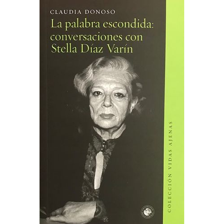 La Palabra Escondida Conversaciones Con Stella Diaz Varin 1