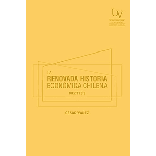 La Renovada Historia Economica Chilena
