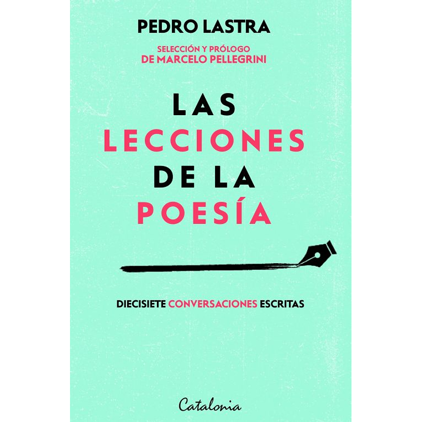 Las Lecciones De La Poesia. Diecisiete Conversaciones Escritas 1