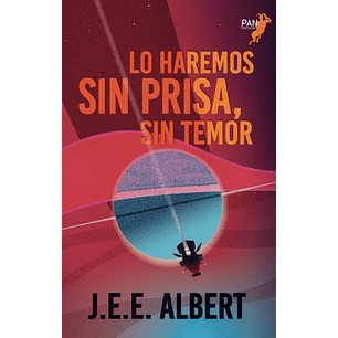 Lo Haremos Sin Prisa Sin Temor