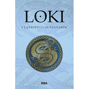 Loki Y La Profecia De Ragnarok (Saga De Loki I)