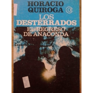 Los Desterrados El Regreso De La Anaconda