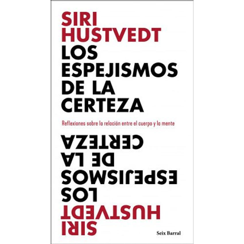 Los Espejismos De La Certeza 1