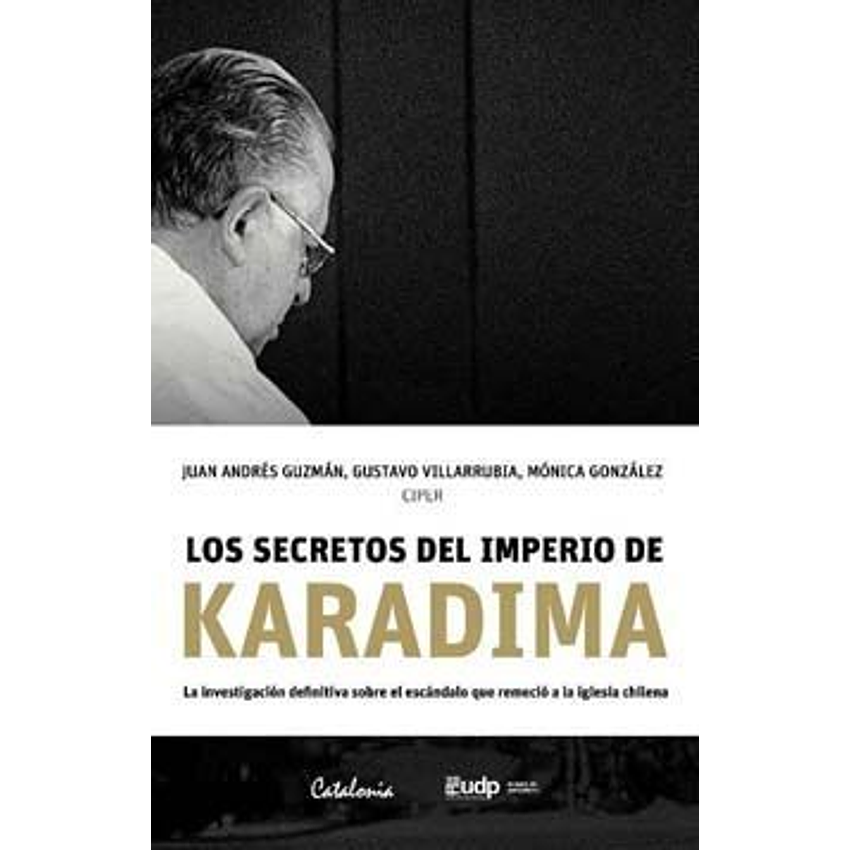 Los Secretos Del Imperio Karadima 1