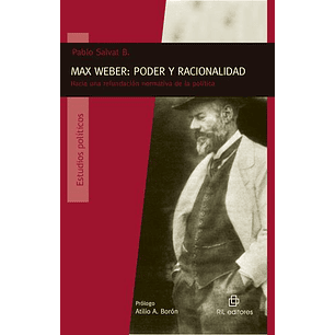 Max Weber Poder Y Racionalidad