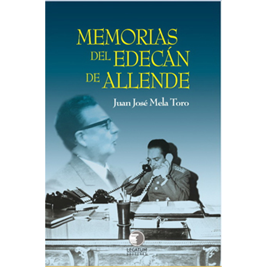 Memorias Del Edecan De Allende 1