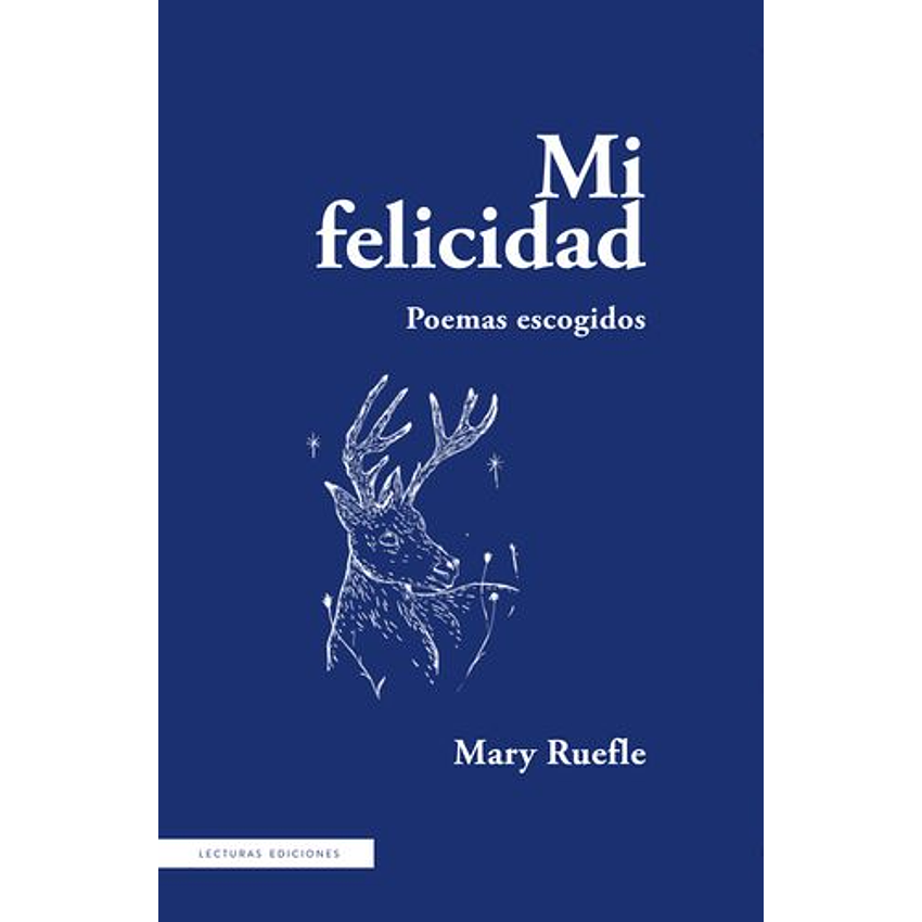Mi Felicidad (Poemas Escogidos) 1