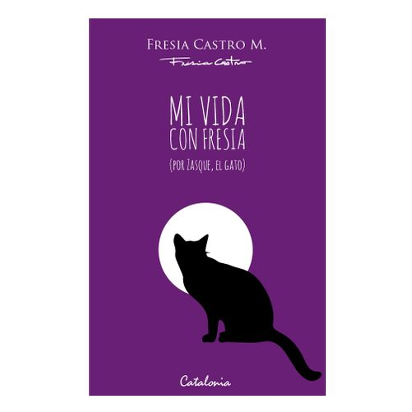 Mi Vida Con Fresia  1