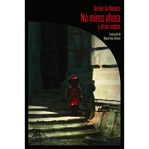 No Mires Ahora Y Otros Relatos